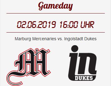 Gameday Marburg Mercenaries gegen Ingolstadt Dukes
